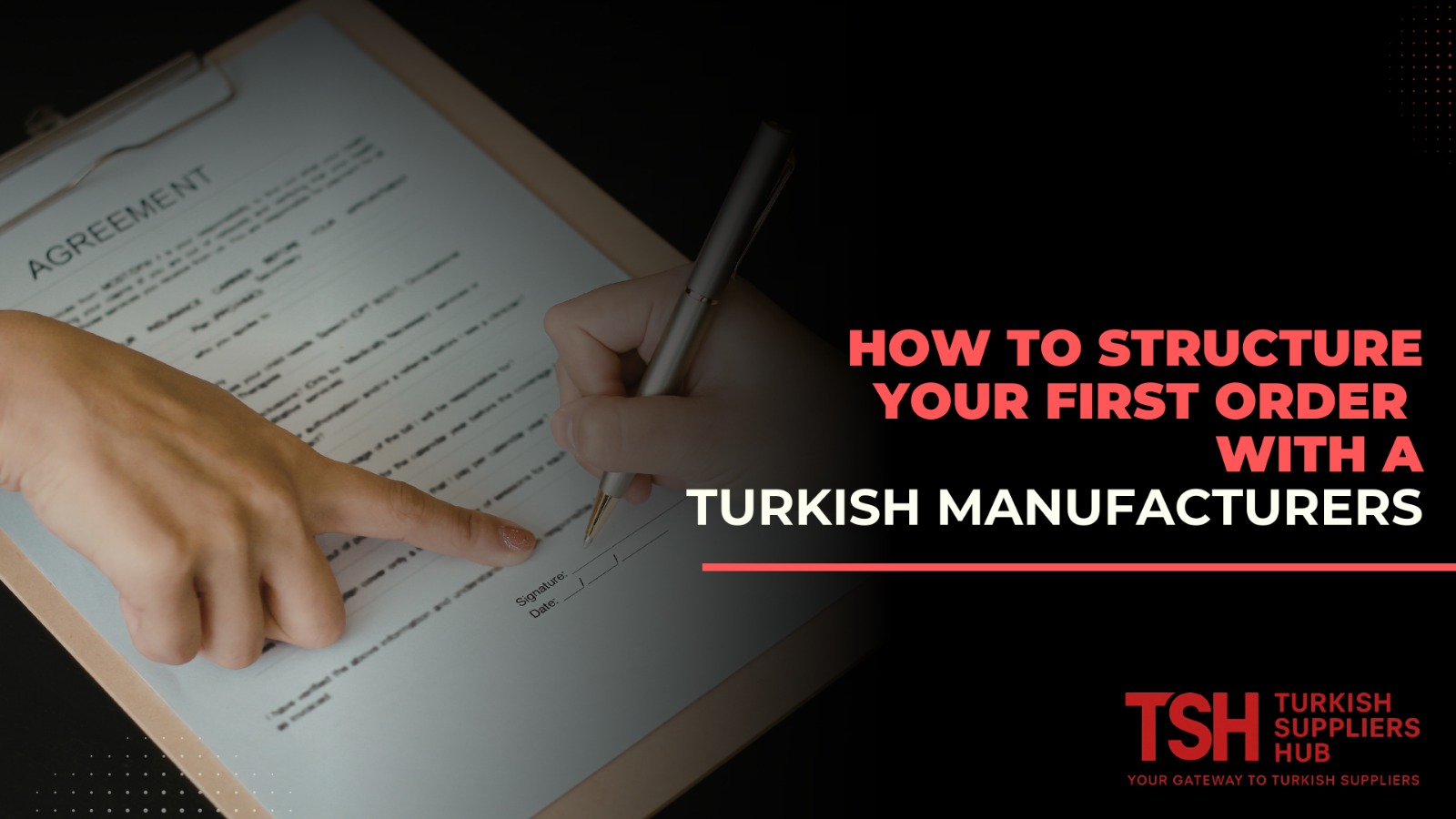 How to Structure Your First Order with a Turkish Manufacturer